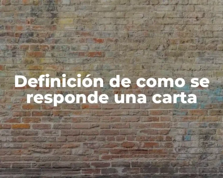 Definición de como se responde una carta