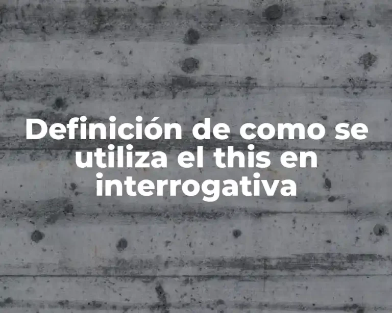 Definición de como se utiliza el this en interrogativa