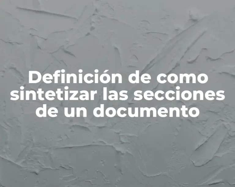 Definición de como sintetizar las secciones de un documento