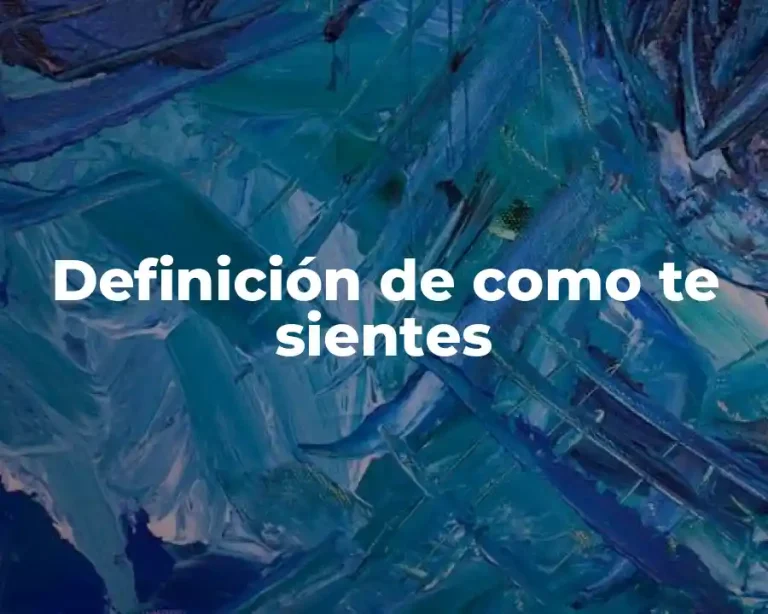 Definición de como te sientes