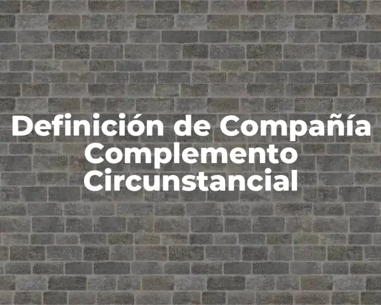 Definición de Compañía Complemento Circunstancial