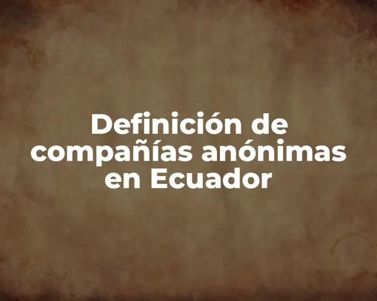 Definición de compañías anónimas en Ecuador