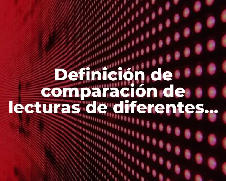 Definición de comparación de lecturas de diferentes autores