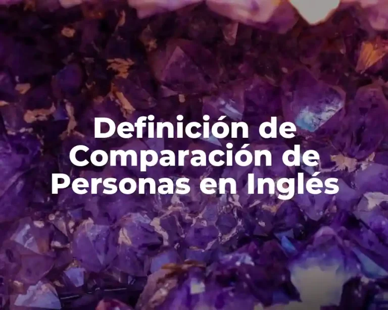 Definición de Comparación de Personas en Inglés