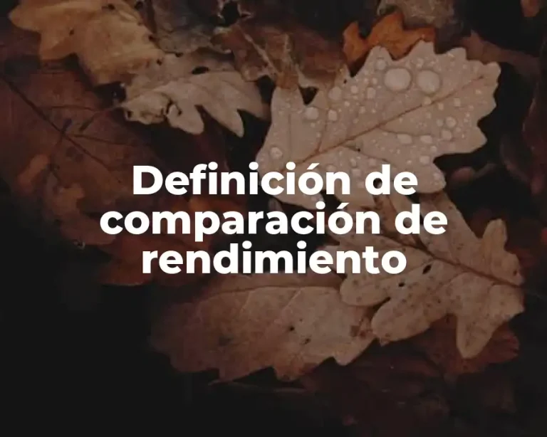 Definición de comparación de rendimiento