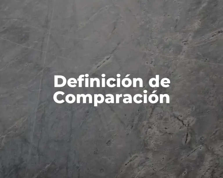 Definición de Comparación