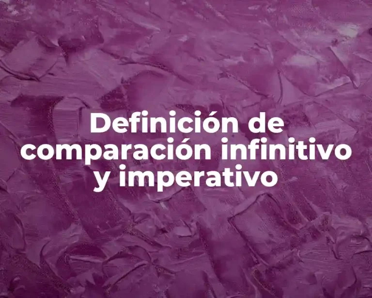 Definición de comparación infinitivo y imperativo