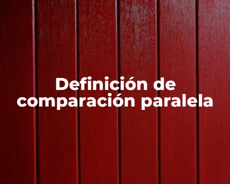 Definición de comparación paralela
