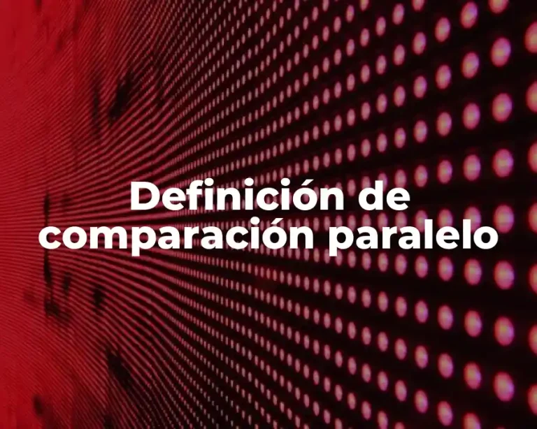 Definición de comparación paralelo