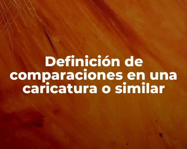 Definición de comparaciones en una caricatura o similar