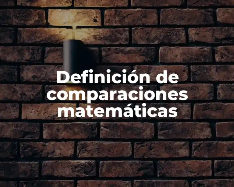 Definición de comparaciones matemáticas