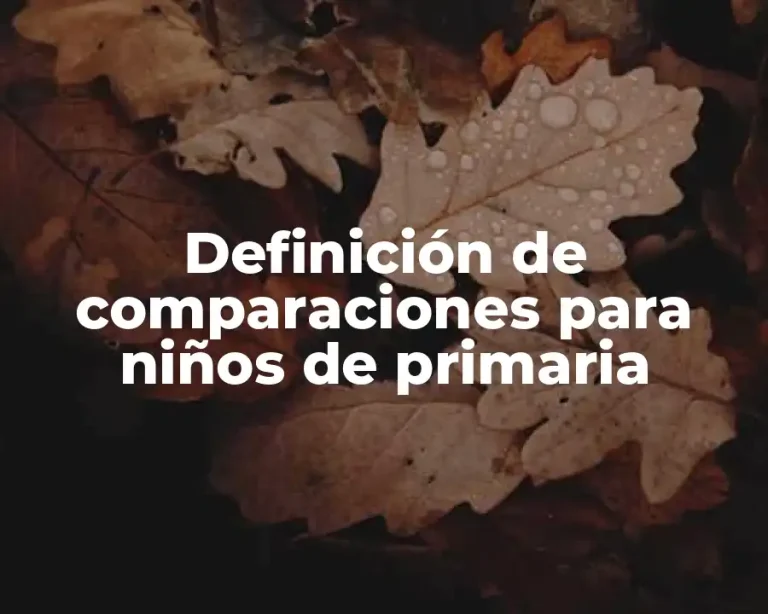 Definición de comparaciones para niños de primaria