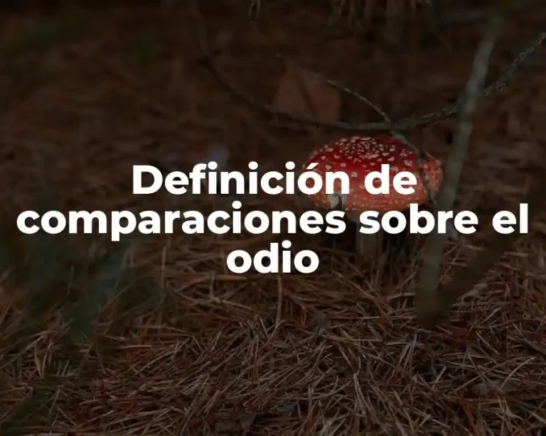 Definición de comparaciones sobre el odio