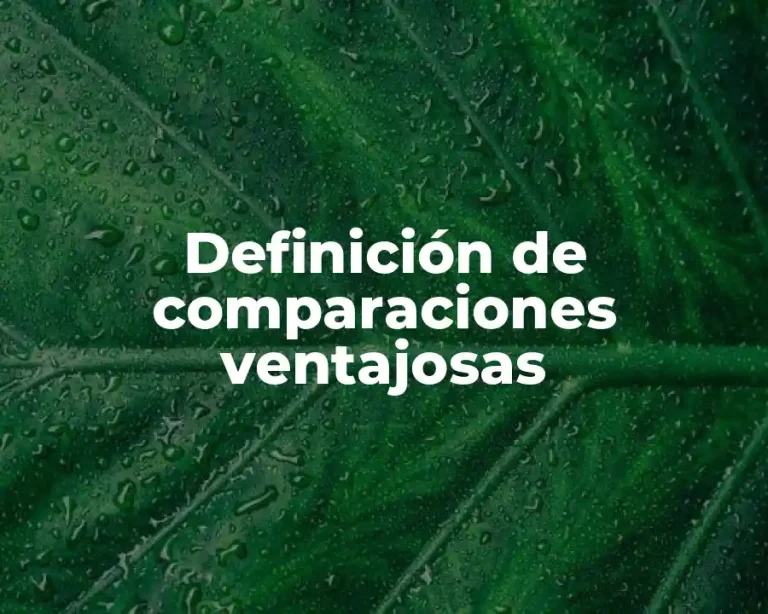 Definición de comparaciones ventajosas