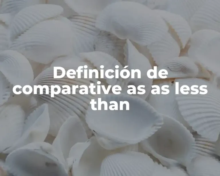 Definición de comparative as as less than