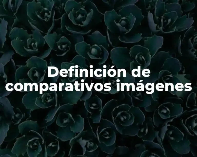 Definición de comparativos imágenes
