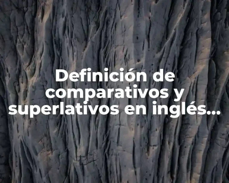 Definición de comparativos y superlativos en inglés de wonderful