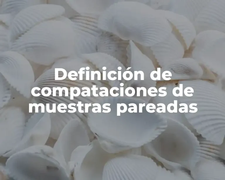 Definición de compataciones de muestras pareadas