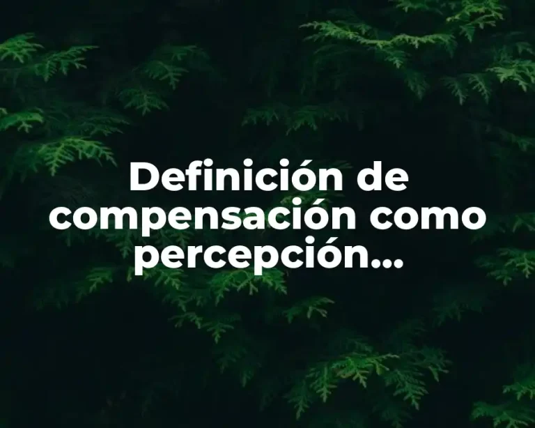 Definición de compensación como percepción extraordinarias