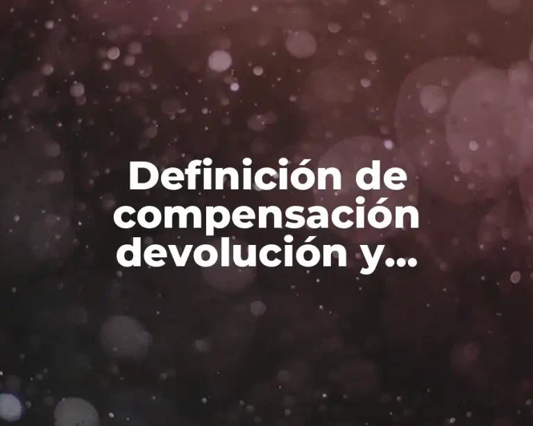 Definición de compensación devolución y acreditamiento