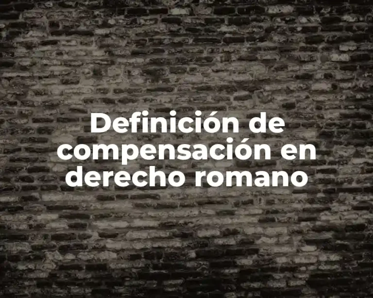 Definición de compensación en derecho romano