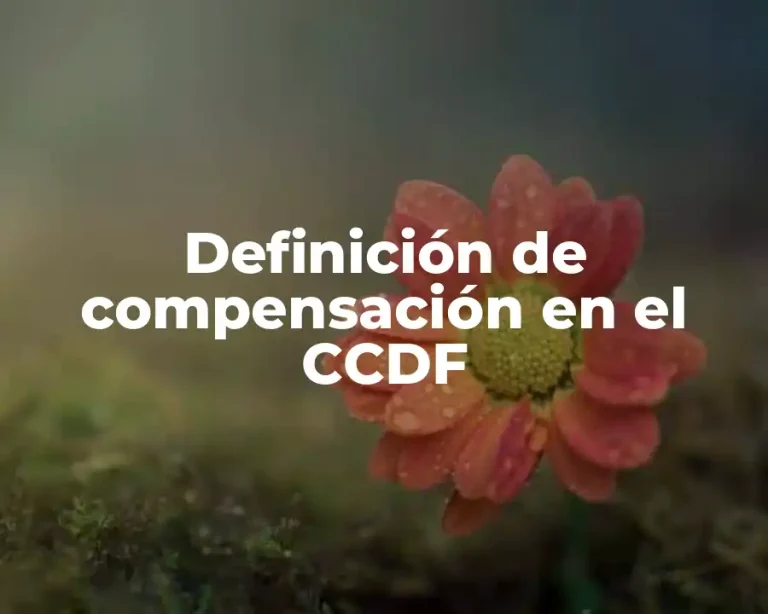 Definición de compensación en el CCDF