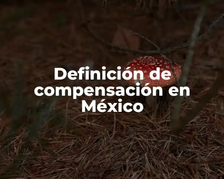 Definición de compensación en México
