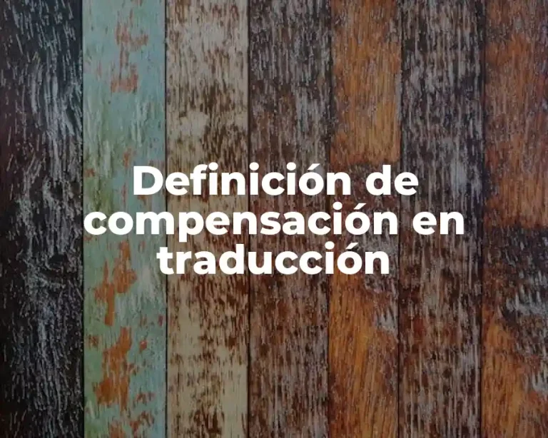 Definición de compensación en traducción