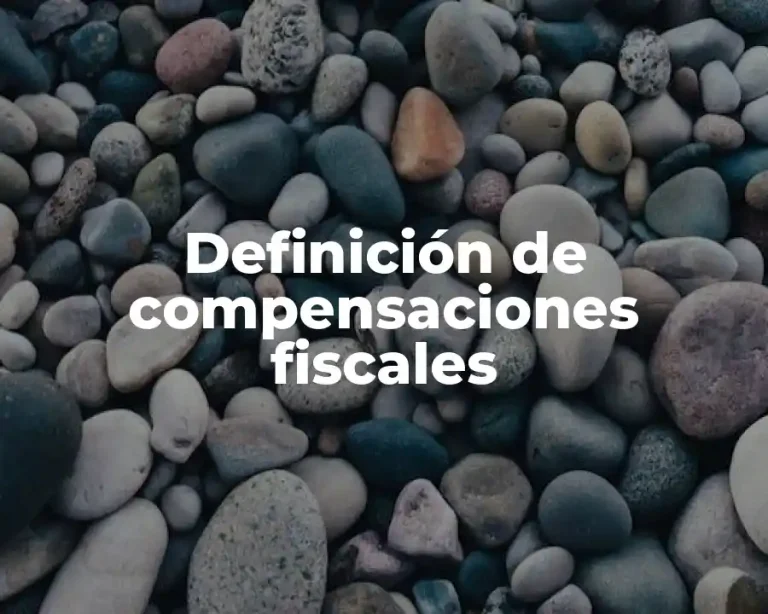 Definición de compensaciones fiscales