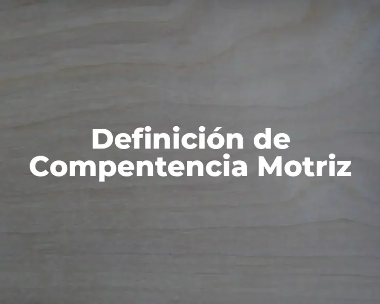 Definición de Compentencia Motriz