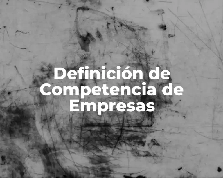Definición de Competencia de Empresas