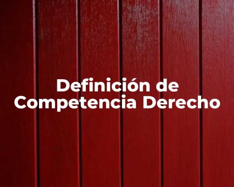 Definición de Competencia Derecho