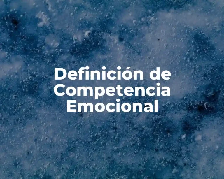 Definición de Competencia Emocional