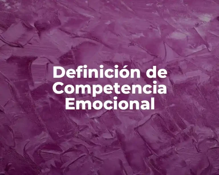 Definición de Competencia Emocional