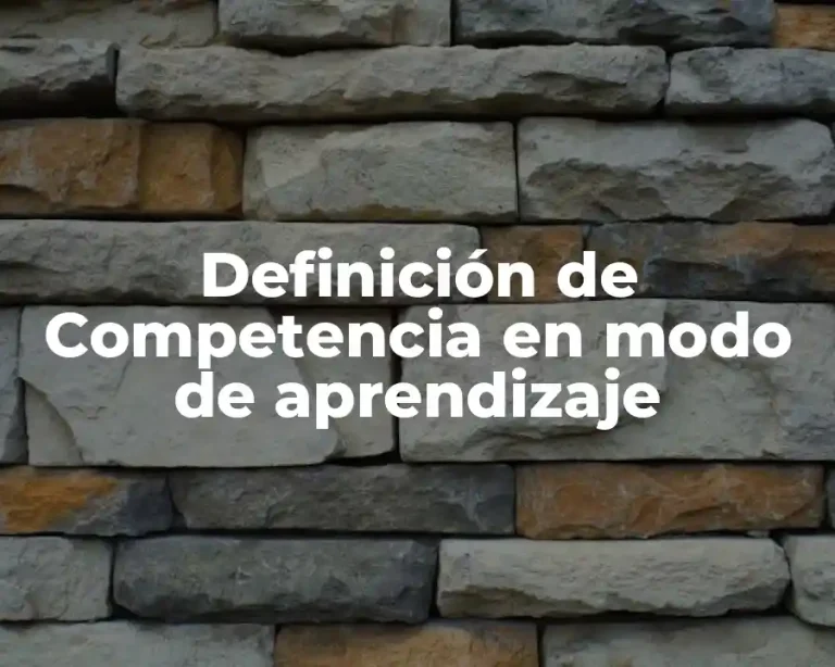 Definición de Competencia en modo de aprendizaje