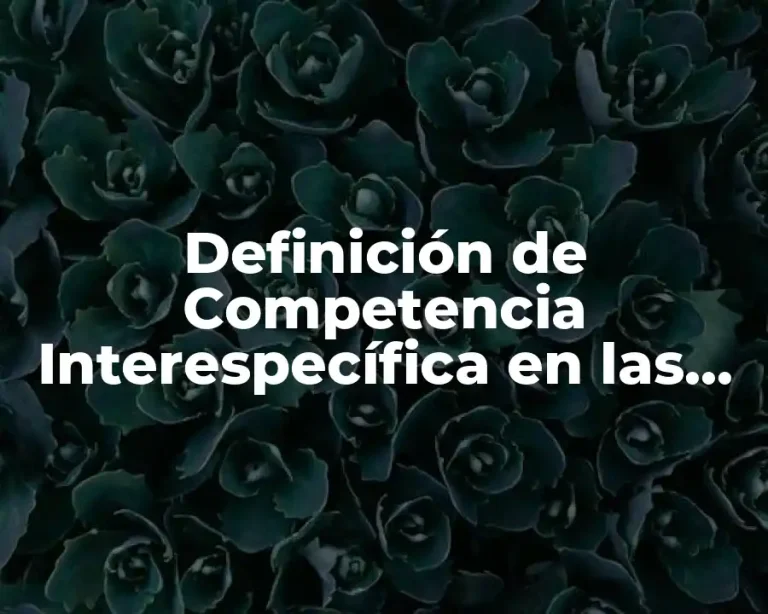 Definición de Competencia Interespecífica en las Comunidades