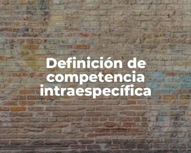 Definición de competencia intraespecífica