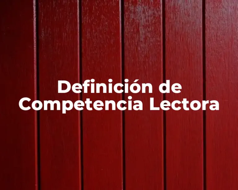 Definición de Competencia Lectora