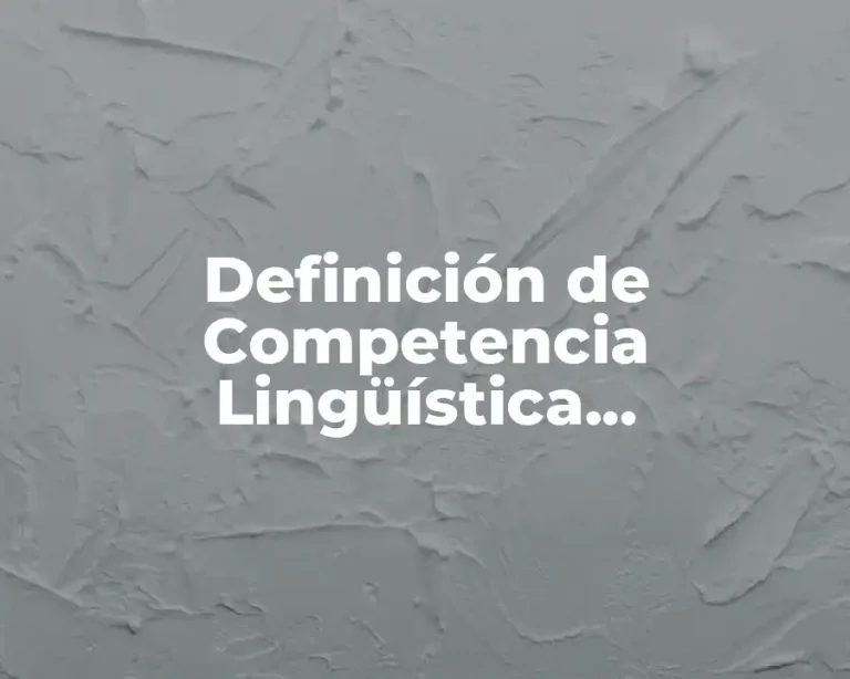 Definición de Competencia Lingüística Interpersonal Org