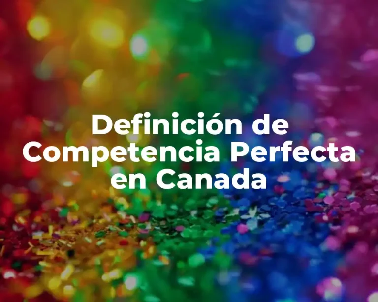 Definición de Competencia Perfecta en Canada