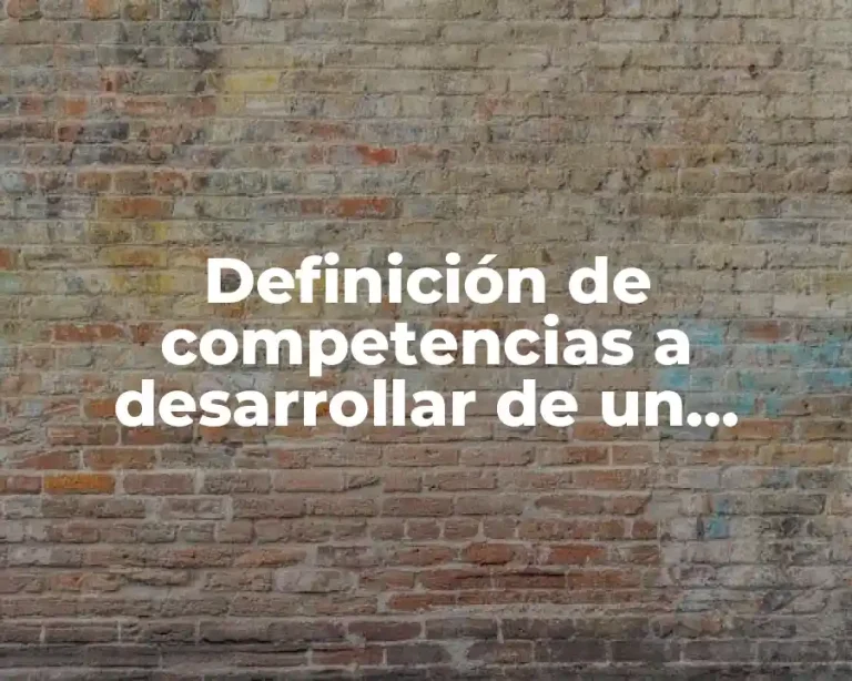 Definición de competencias a desarrollar de un proyecto