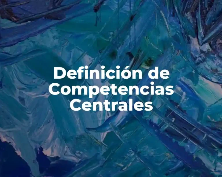 Definición de Competencias Centrales