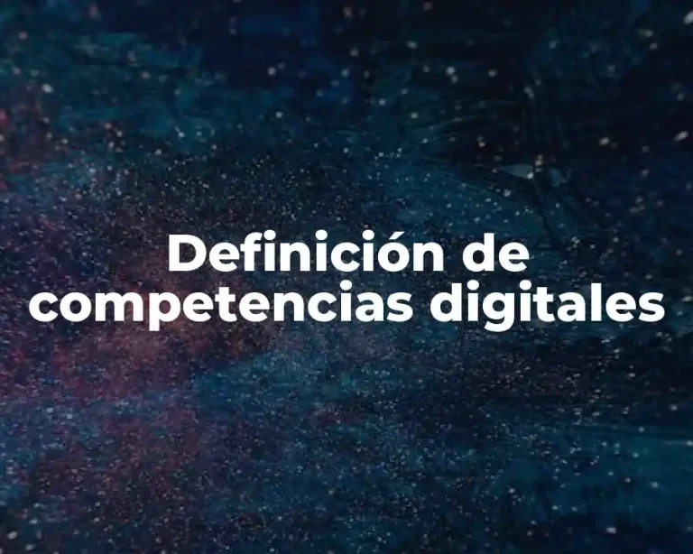 Definición de competencias digitales
