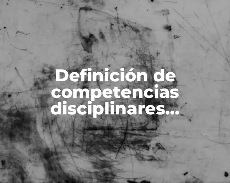 Definición de competencias disciplinares extendidas México