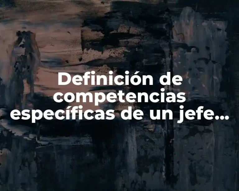 Definición de competencias específicas de un jefe de área