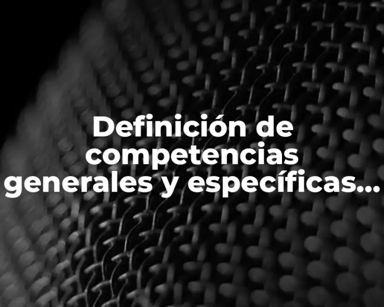 Definición de competencias generales y específicas en artes