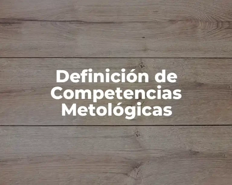 Definición de Competencias Metológicas