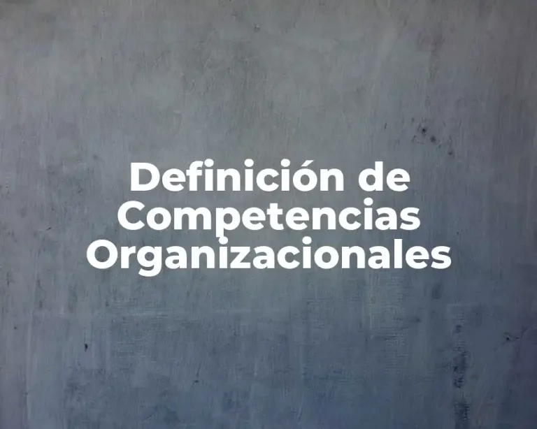 Definición de Competencias Organizacionales
