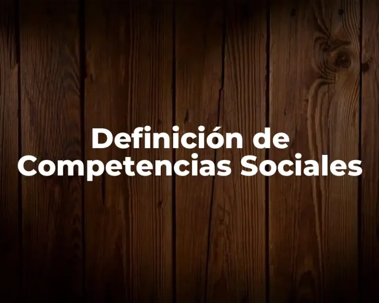 Definición de Competencias Sociales