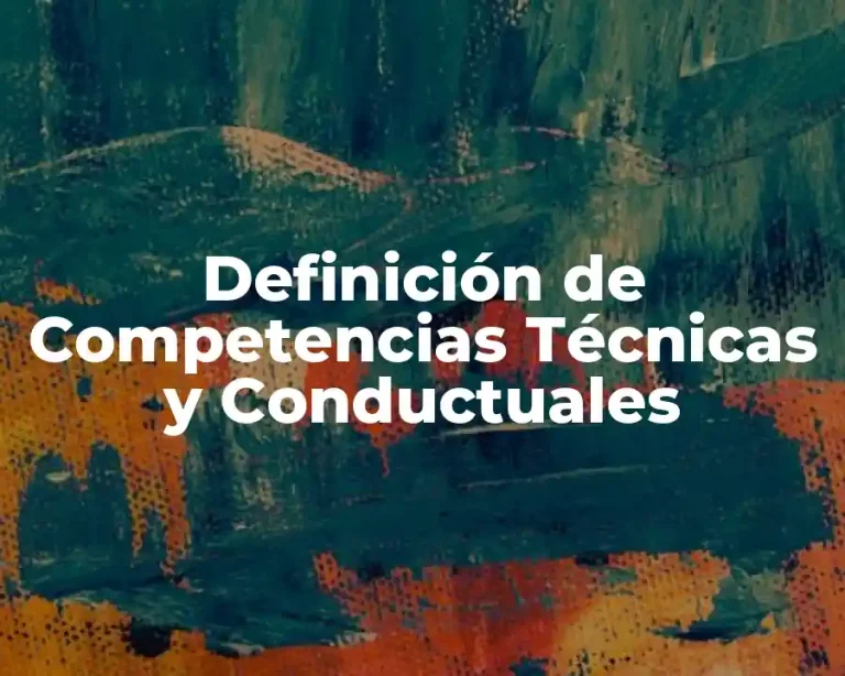 Definición de Competencias Técnicas y Conductuales